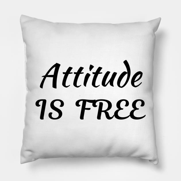 Attitude is free Pillow by Word and Saying