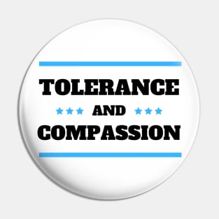 Tolerance and Compassion Pin