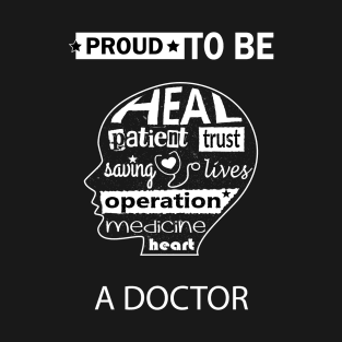 Doctor Gift, Proud to be a Doctor T-Shirt