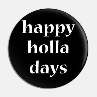 Happy holla days Pin