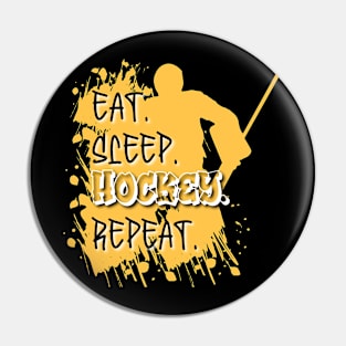 Eat play hockey sleep Pin