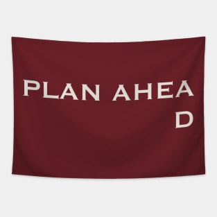 Plan Ahead Tapestry