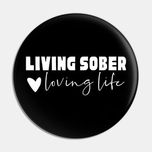 Living Sober, Loving Life Pin