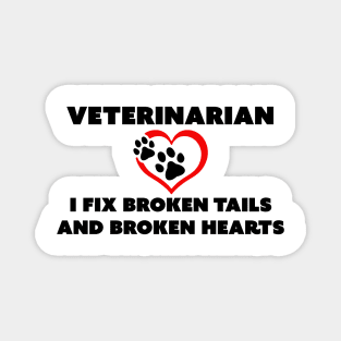 I Fix Broken Tails and Broken Hearts Magnet