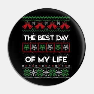 The best day of my life Christmas Pin