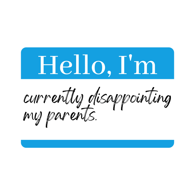 Currently disappointing my parents. by Vince and Jack Official