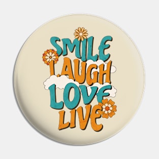 Smile, laugh, love, live Pin