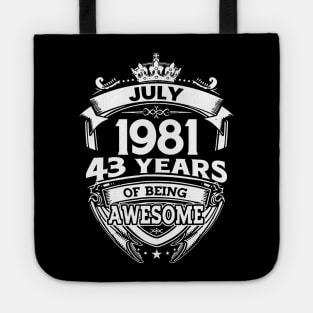 July 1981 43 Years Of Being Awesome 43rd Birthday Tote