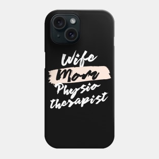 Cute Wife Mom Physiotherapist Gift Idea Phone Case