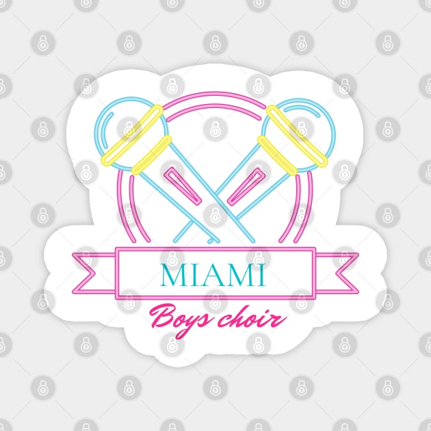 Miami Boys Choir design Magnet by MadeBYAhsan