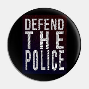 Defend The Police Pin