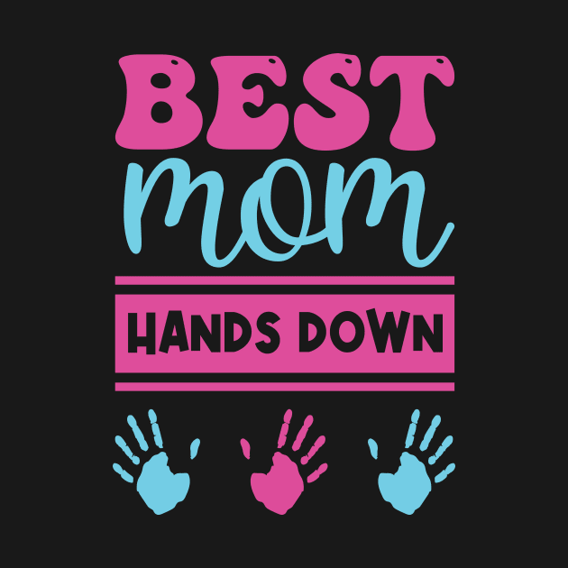 Best mom hands down ! by UmagineArts