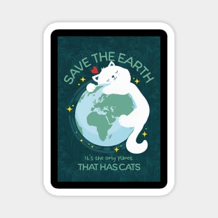 It's the Only Planet that Has Cats Magnet