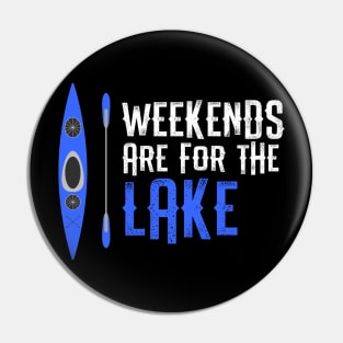 Weekends Are For The Lake Pin