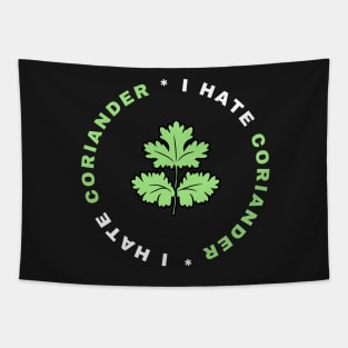 Say No To Coriander Funny Gift For Anti Coriander Club Tapestry