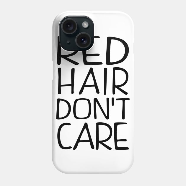 Red Hair Dont Care Phone Case by KsuAnn