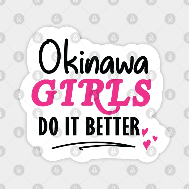 Okinawa Girls　沖縄女性おきなわん　うちなんちゅ　沖縄県人会OOARS I love Okinawa Visit Okinawa Gift T Magnet by ODT