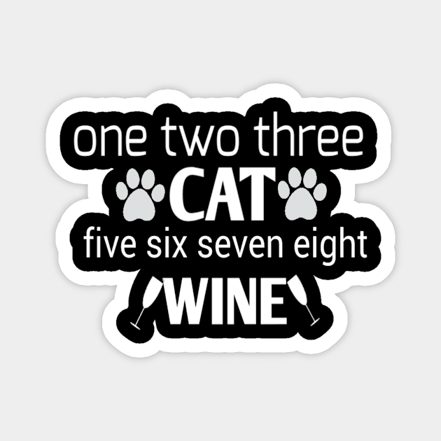 One two three cat five six seven eight wine : Funny Cat Shirt, Womens Cat T Shirt, Gift For Cat Lovers, Cat Mom Shirt, Wine Lover Gift, Cats And Wine Make Everything Fine Magnet by First look