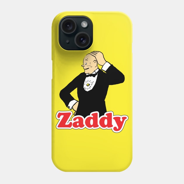 Zaddy Phone Case by JFCharles