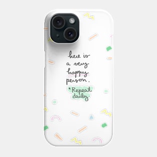 here is a very happy person Phone Case