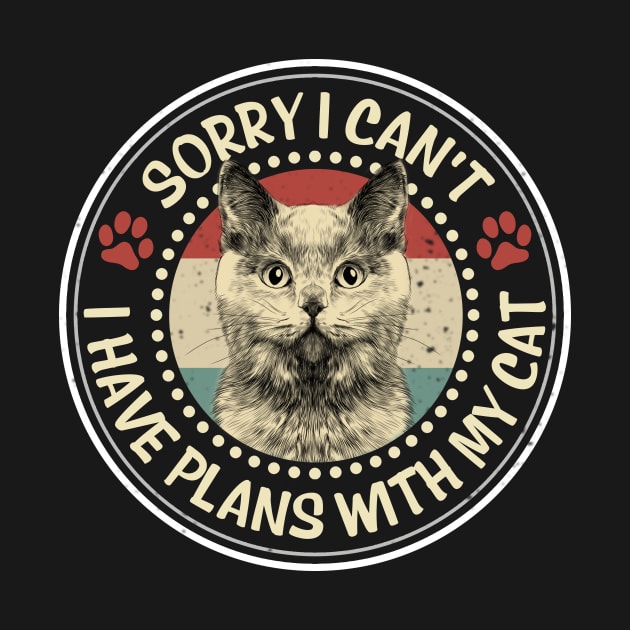 Sorry I Can't I Have Plans With My Cat Retro Vintage by ValentinkapngTee