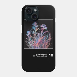 My Plants Are Dead / Minimalist Graphic Artwork Design Phone Case