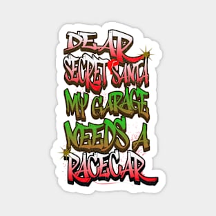 Dear Secret Santa My Garage Needs A Racecar Funny Christmas Car Racing Xmas Magnet