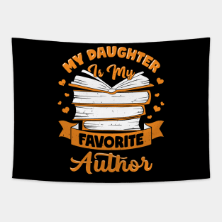 My Daughter Is My Favorite Author Writer Mom Gift Tapestry