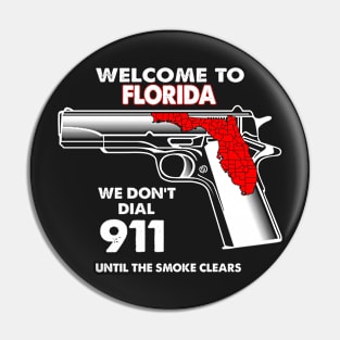 Welcome To Florida 2nd Amendment Funny Gun Lover Owner Pin