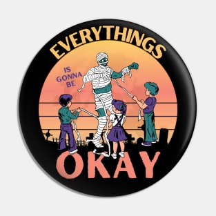 Everythings Is Gonna Be Okay Pin