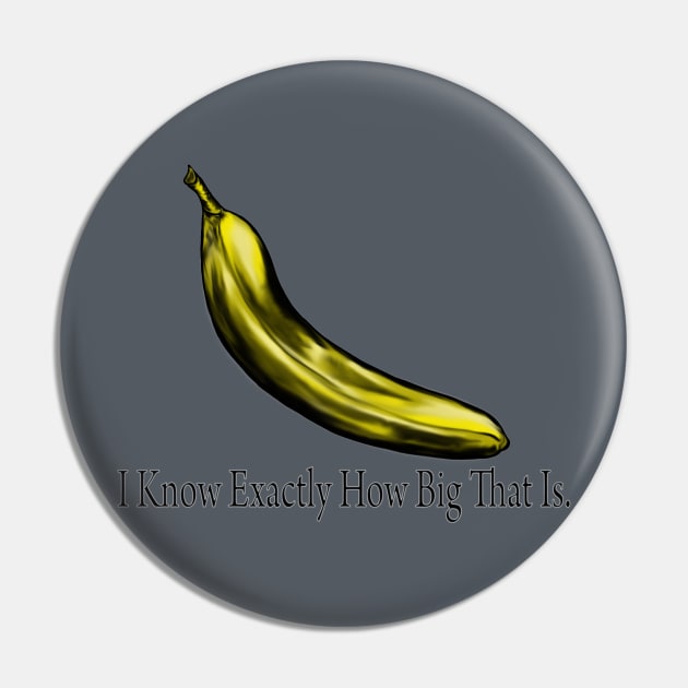 Banana for Scale Pin by NiSiSuinegEht