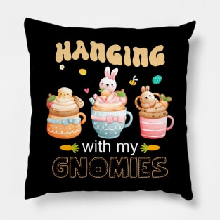 Hanging With My Gnomies Easter Day Pillow