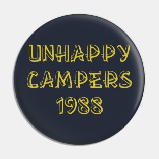 Unhappy Campers 1988 Pin