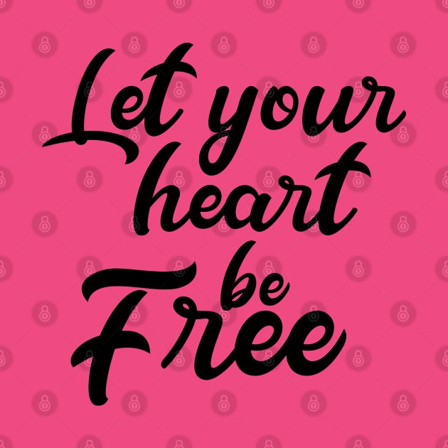 Let Your Heart Be Free by PeppermintClover