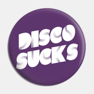 Disco Sucks | Funny 70's disco dancing design | nostalgia gift Pin