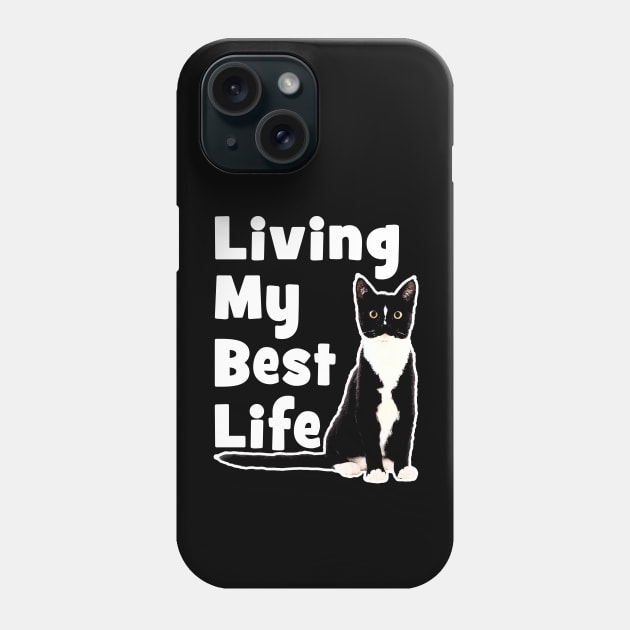 Living My Best Life - Cat Phone Case by BeesEz