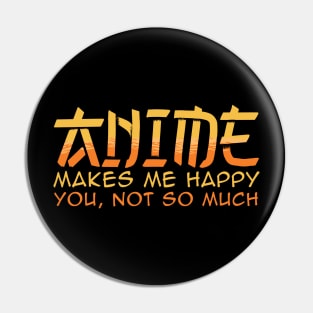 anime makes me happy Pin