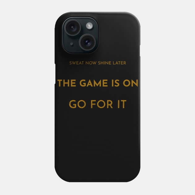 sweat now shine later Phone Case by Soozy 