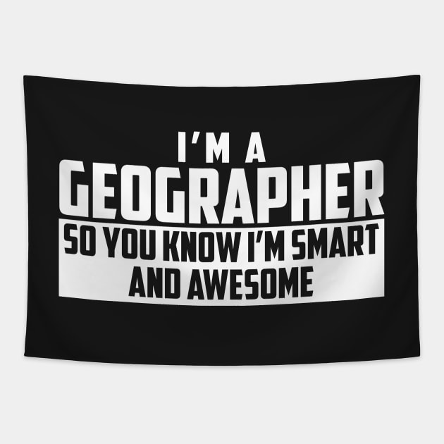 Smart and Awesome Geographer Tapestry by helloshirts