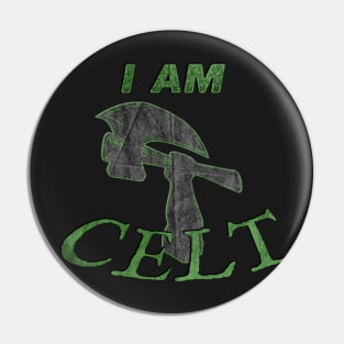 I am Celt Pin