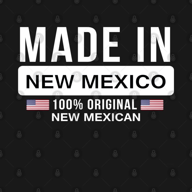 Made In New Mexico - born in New Mexican by giftideas