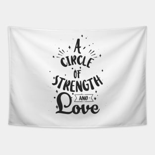 'A Circle Of Strength And Love' Awesome Family Love Shirt Tapestry