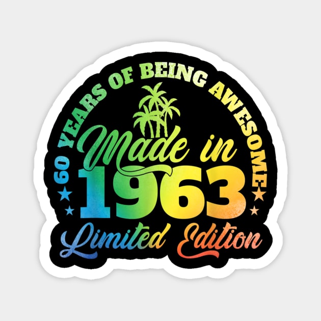 Made In 1963 Limited Edition 60 Years Of Being Aweome Magnet by cogemma.art