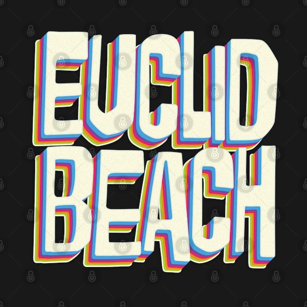 Euclid Beach Groovy 70's by carcinojen