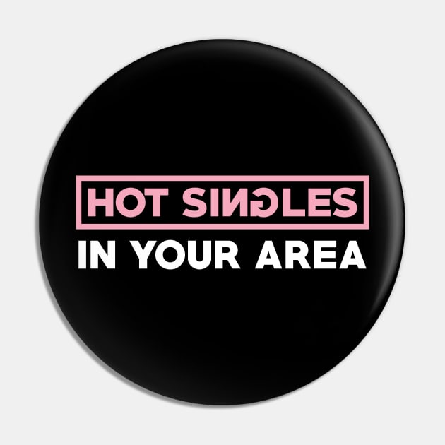 Hot Singles In Your Area Pin by inotyler