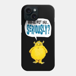 Seriously Dad! V1 Phone Case