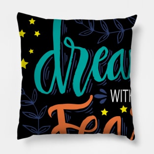 Dream without fear hand lettering. Pillow