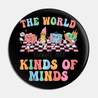 Groovy The World Needs All Kinds Of Minds Cute Sped Teacher Pin