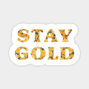 Stay Gold Sunflowers Quote Magnet