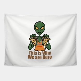 Alien is Pizza Lover Tapestry